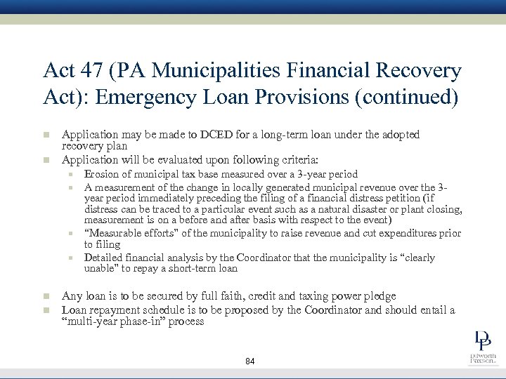 Act 47 (PA Municipalities Financial Recovery Act): Emergency Loan Provisions (continued) n n Application