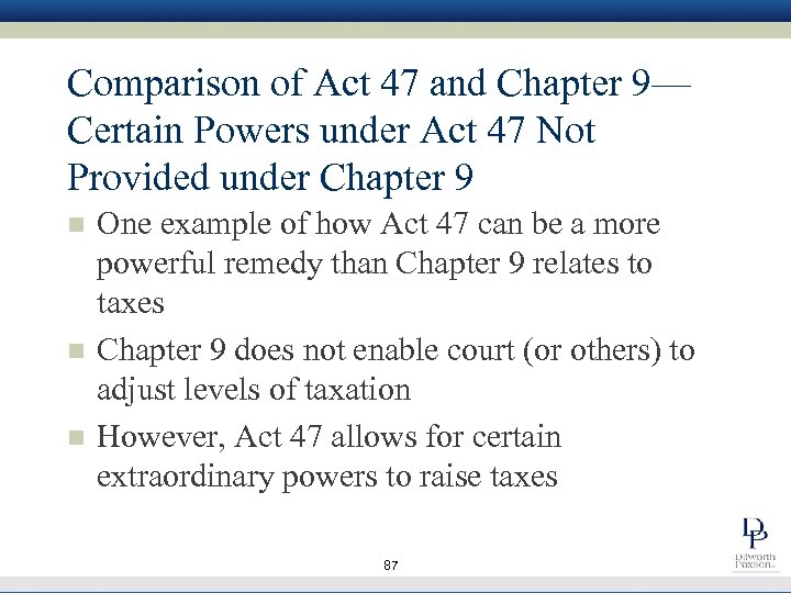 Comparison of Act 47 and Chapter 9— Certain Powers under Act 47 Not Provided