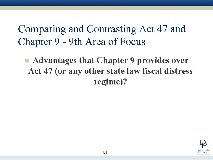 Comparing and Contrasting Act 47 and Chapter 9 - 9 th Area of Focus