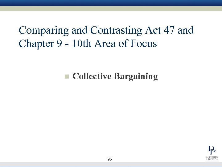 Comparing and Contrasting Act 47 and Chapter 9 - 10 th Area of Focus