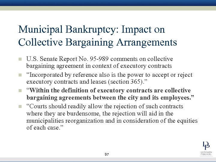 Municipal Bankruptcy: Impact on Collective Bargaining Arrangements n n U. S. Senate Report No.