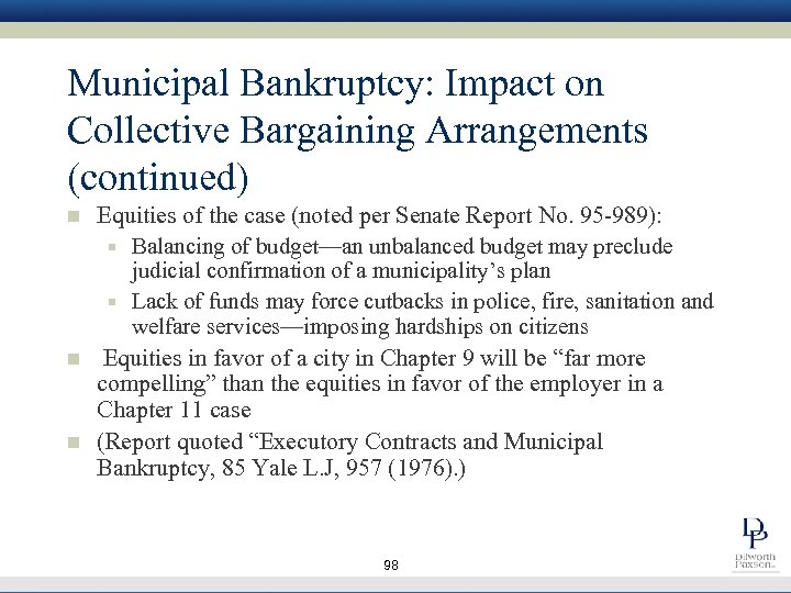 Municipal Bankruptcy: Impact on Collective Bargaining Arrangements (continued) n n n Equities of the