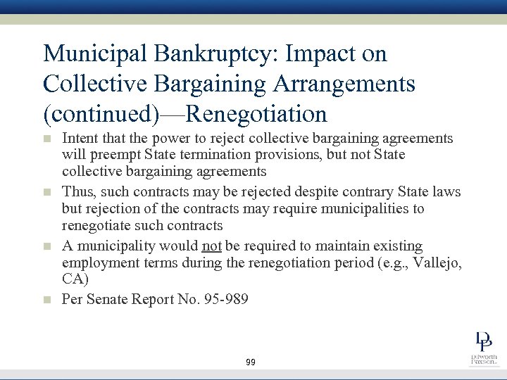 Municipal Bankruptcy: Impact on Collective Bargaining Arrangements (continued)—Renegotiation n n Intent that the power