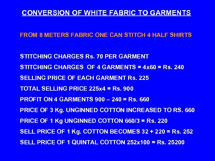 CONVERSION OF WHITE FABRIC TO GARMENTS FROM 8 METERS FABRIC ONE CAN STITCH 4