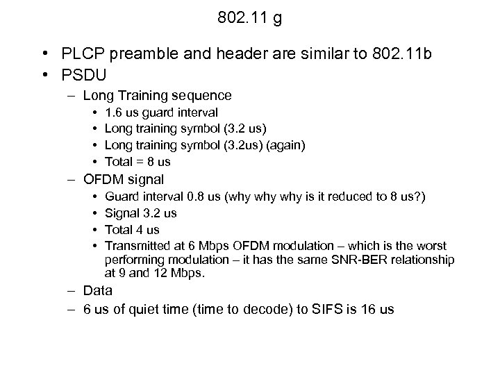 802. 11 g • PLCP preamble and header are similar to 802. 11 b