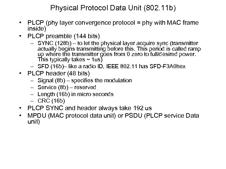 Physical Protocol Data Unit (802. 11 b) • PLCP (phy layer convergence protocol =