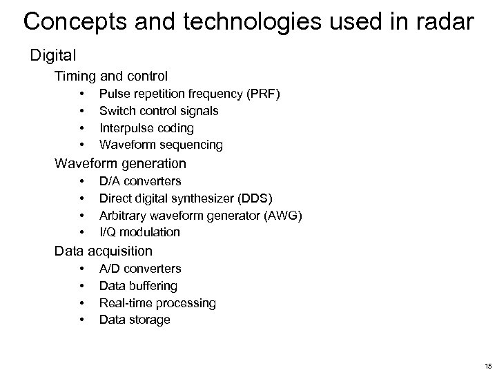 Concepts and technologies used in radar Digital Timing and control • • Pulse repetition
