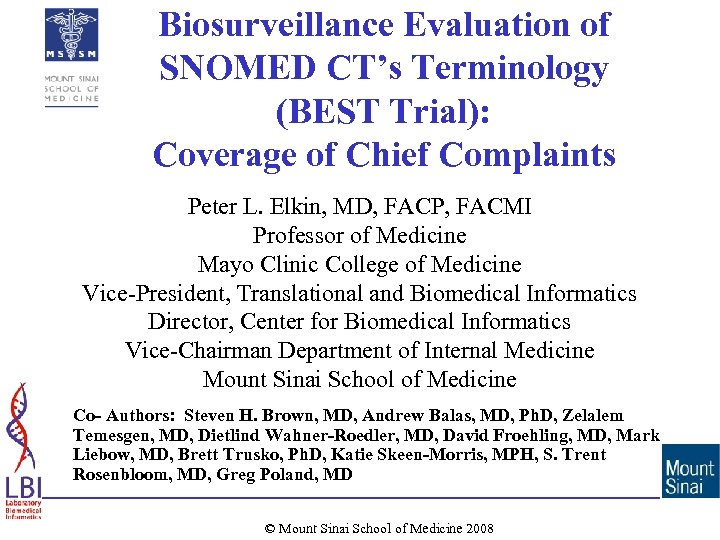 Biosurveillance Evaluation of SNOMED CT’s Terminology (BEST Trial): Coverage of Chief Complaints Peter L.