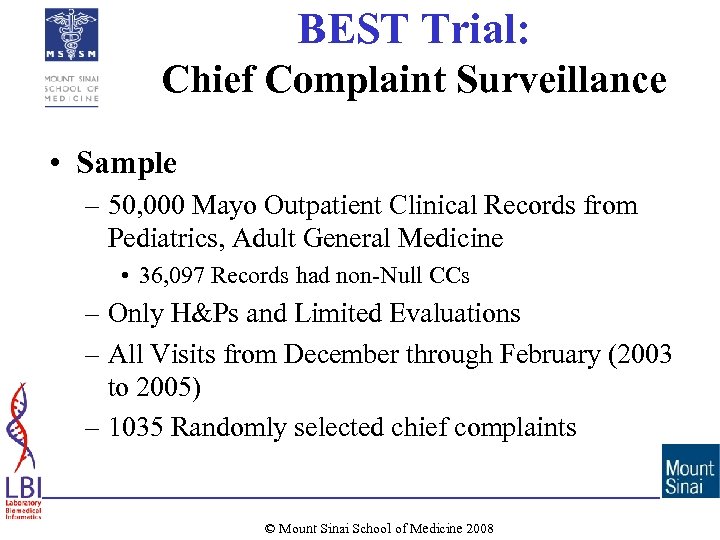 BEST Trial: Chief Complaint Surveillance • Sample – 50, 000 Mayo Outpatient Clinical Records