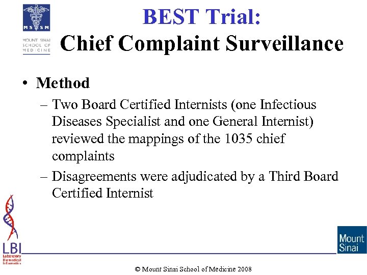 BEST Trial: Chief Complaint Surveillance • Method – Two Board Certified Internists (one Infectious