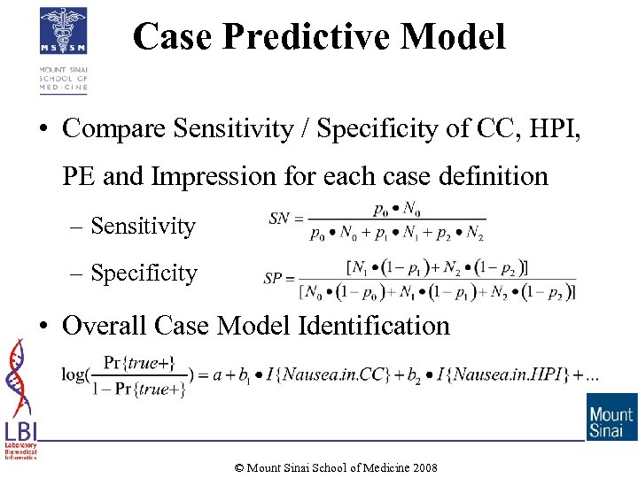 Case Predictive Model • Compare Sensitivity / Specificity of CC, HPI, PE and Impression