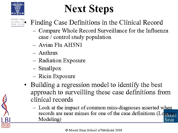 Next Steps • Finding Case Definitions in the Clinical Record – Compare Whole Record