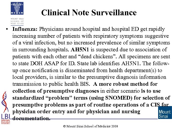 Clinical Note Surveillance • Influenza: Physicians around hospital and hospital ED get rapidly increasing