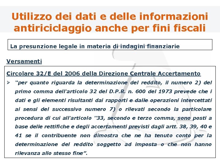Utilizzo dei dati e delle informazioni antiriciclaggio anche per fini fiscali La presunzione legale