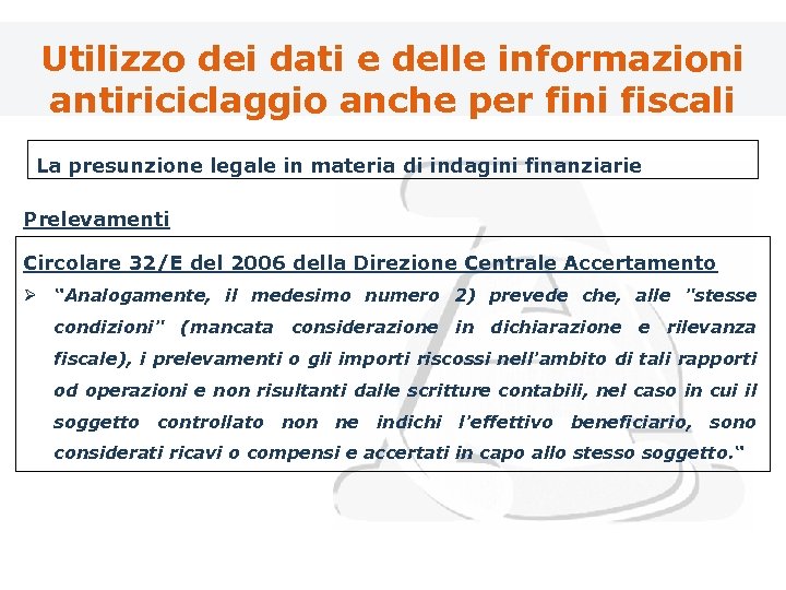 Utilizzo dei dati e delle informazioni antiriciclaggio anche per fini fiscali La presunzione legale