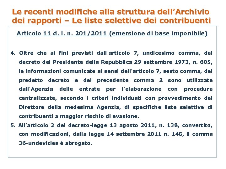 Le recenti modifiche alla struttura dell’Archivio dei rapporti – Le liste selettive dei contribuenti