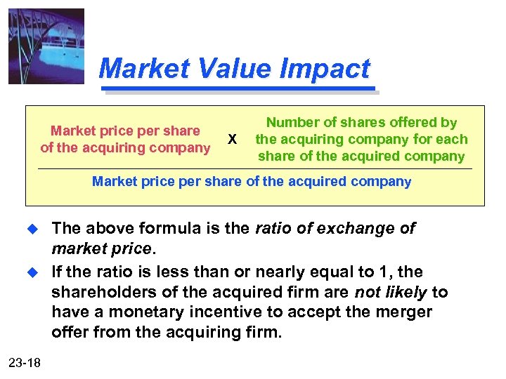 Market Value Impact Market price per share of the acquiring company X Number of