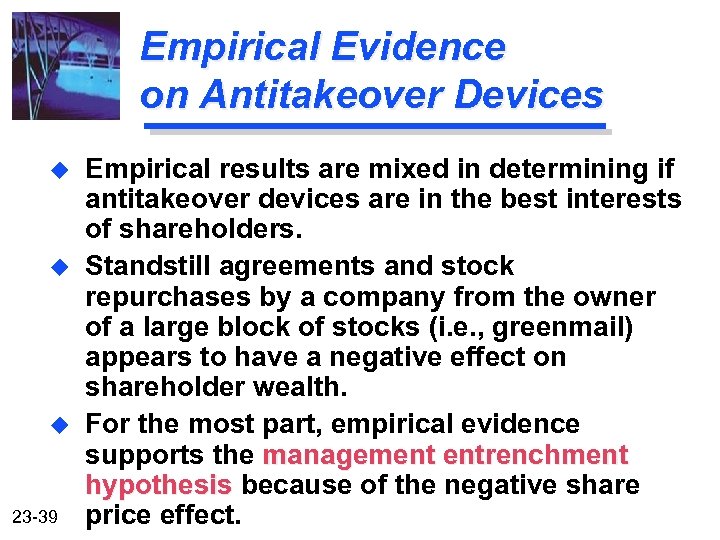 Empirical Evidence on Antitakeover Devices u u u 23 -39 Empirical results are mixed