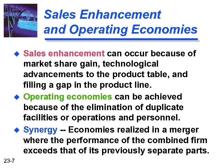 Sales Enhancement and Operating Economies u u u 23 -7 Sales enhancement can occur