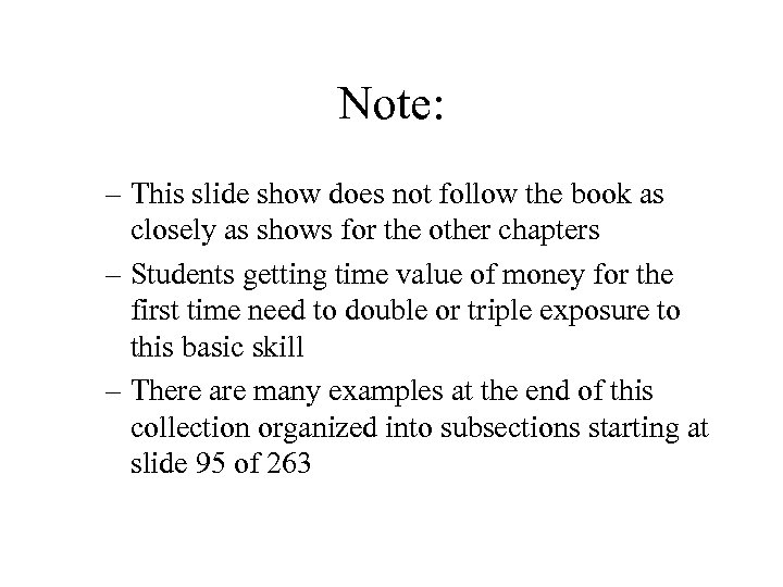 Note: – This slide show does not follow the book as closely as shows