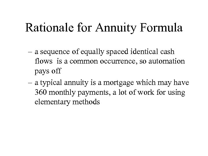 Rationale for Annuity Formula – a sequence of equally spaced identical cash flows is