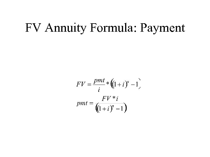 FV Annuity Formula: Payment 
