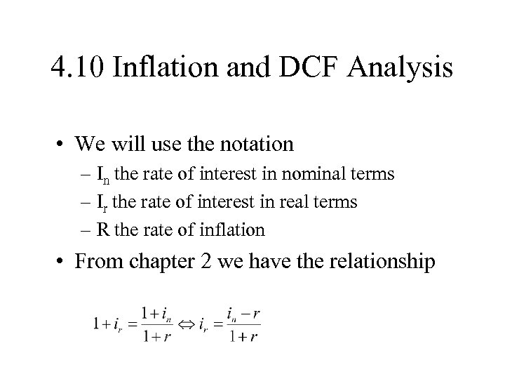 4. 10 Inflation and DCF Analysis • We will use the notation – In