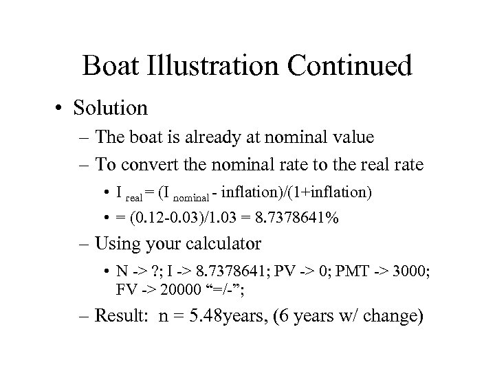 Boat Illustration Continued • Solution – The boat is already at nominal value –