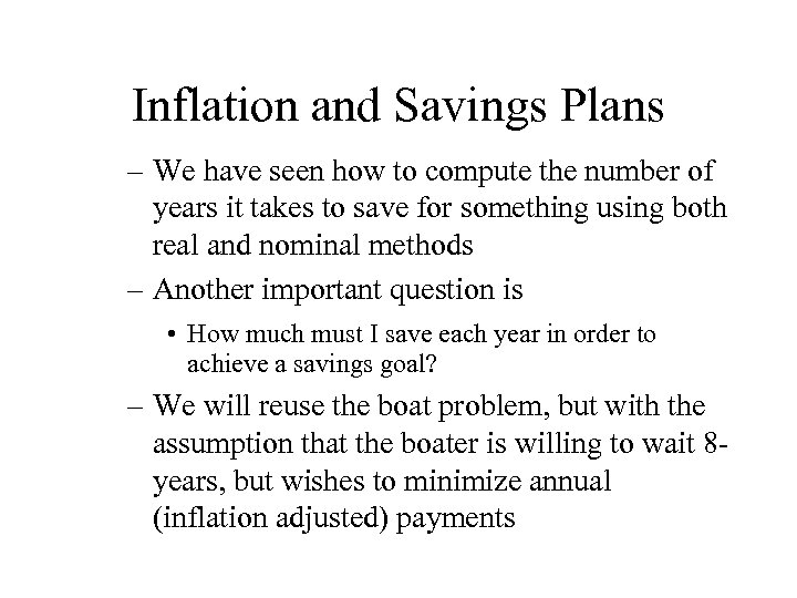 Inflation and Savings Plans – We have seen how to compute the number of