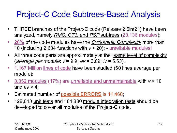 Project-C Code Subtrees-Based Analysis • THREE branches of the Project-C code (Release 2. 5