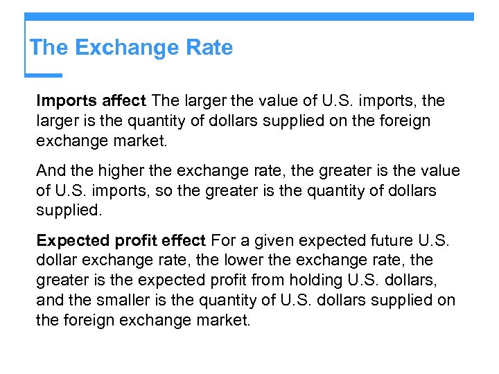 The Exchange Rate Imports affect The larger the value of U. S. imports, the