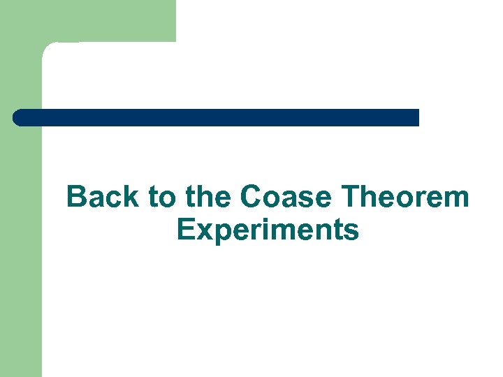 Back to the Coase Theorem Experiments 