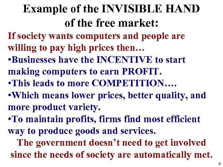 Example of the INVISIBLE HAND of the free market: If society wants computers and