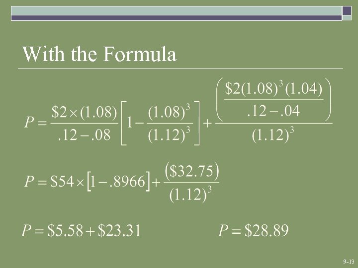 With the Formula 9 -13 