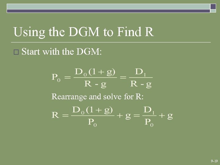 Using the DGM to Find R o Start with the DGM: Rearrange and solve