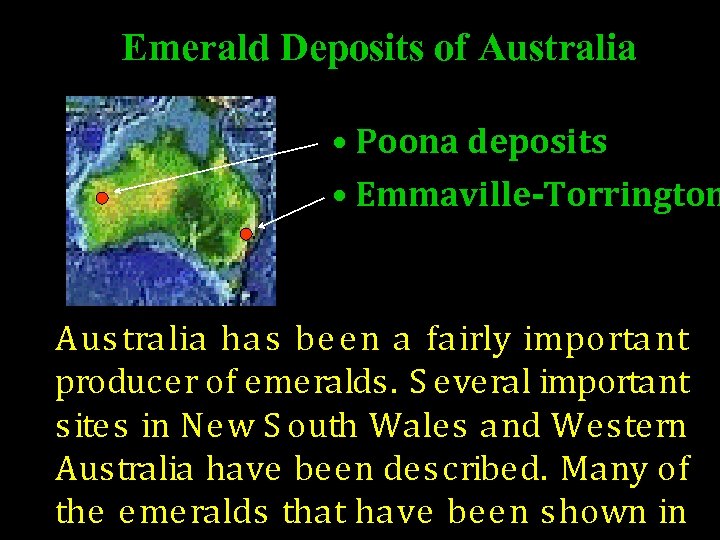 Emerald Deposits of Australia • Poona deposits • Emmaville-Torrington Aus tra lia ha s