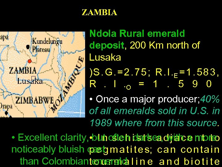 ZAMBIA Ndola Rural emerald deposit, 200 Km north of Lusaka )S. G. = 2.