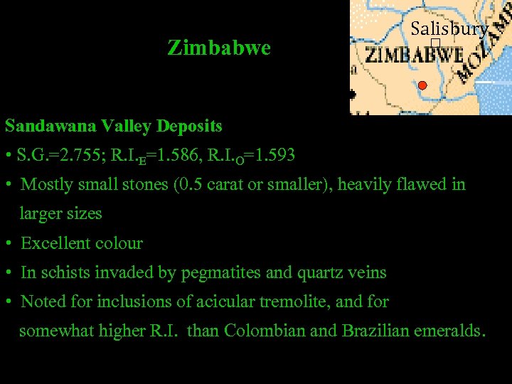 Zimbabwe Salisbury Sandawana Valley Deposits • S. G. =2. 755; R. I. E=1. 586,