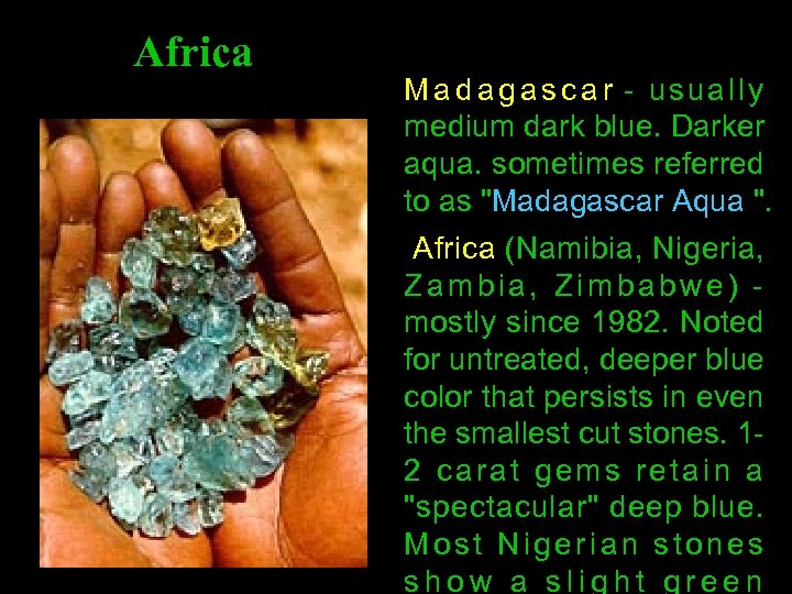 Africa M a d a g a s c a r - usually medium