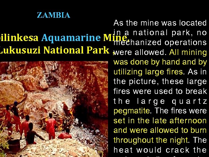 ZAMBIA As the mine was located in a national park, no pilinkesa Aquamarine Mine,