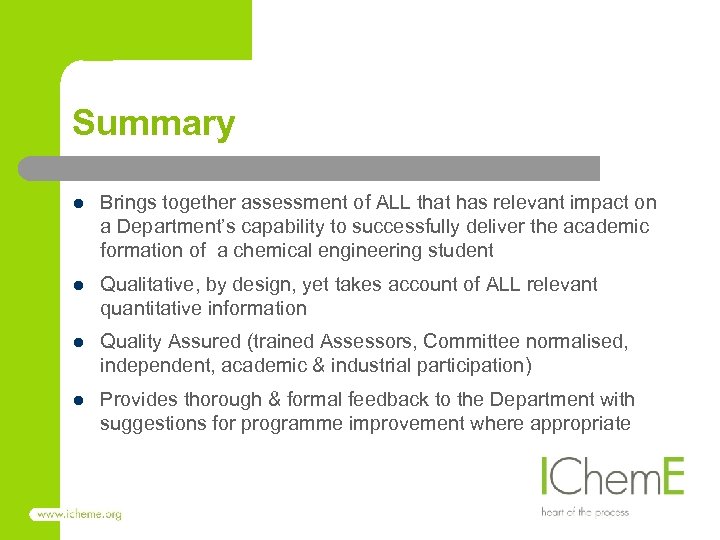 Summary l Brings together assessment of ALL that has relevant impact on a Department’s
