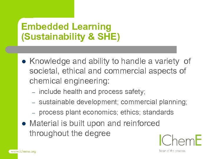 Embedded Learning (Sustainability & SHE) l Knowledge and ability to handle a variety of