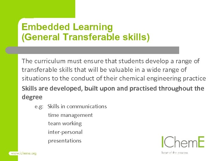 Embedded Learning (General Transferable skills) The curriculum must ensure that students develop a range