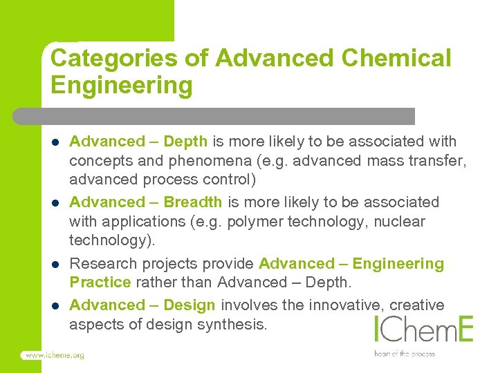 Categories of Advanced Chemical Engineering l l Advanced – Depth is more likely to
