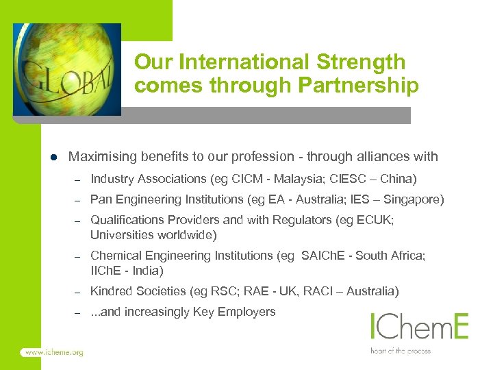 Our International Strength comes through Partnership l Maximising benefits to our profession - through