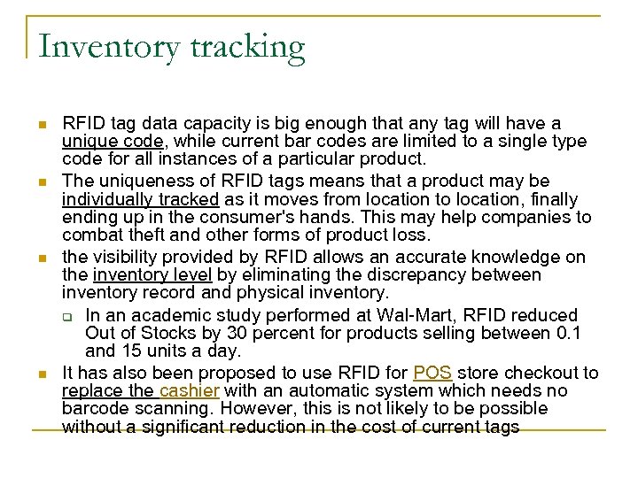 Inventory tracking n n RFID tag data capacity is big enough that any tag