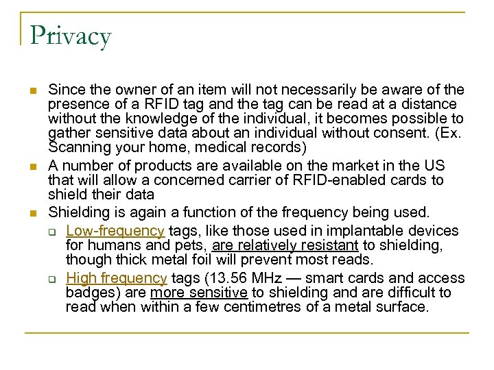 Privacy n n n Since the owner of an item will not necessarily be