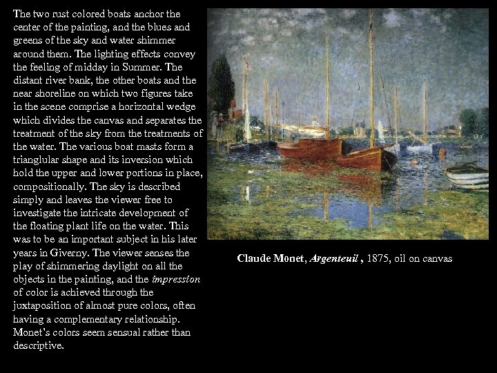 The two rust colored boats anchor the center of the painting, and the blues