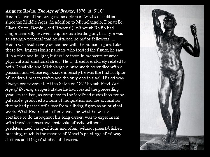 Auguste Rodin, The Age of Bronze, 1876, ht. 5’ 10” Rodin is one of