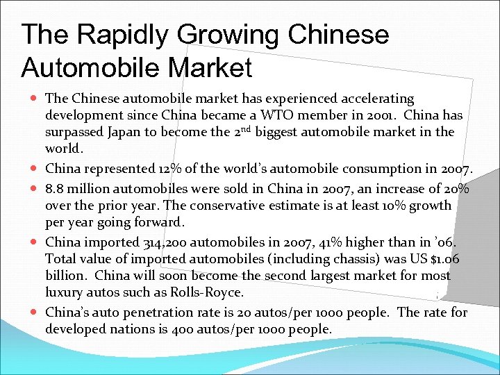 The Rapidly Growing Chinese Automobile Market The Chinese automobile market has experienced accelerating development